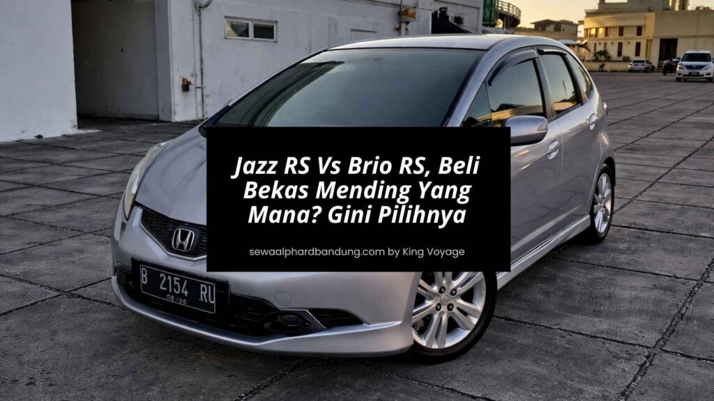 Jazz RS Vs Brio RS, Beli Bekas Mending Yang Mana Gini Pilihnya
