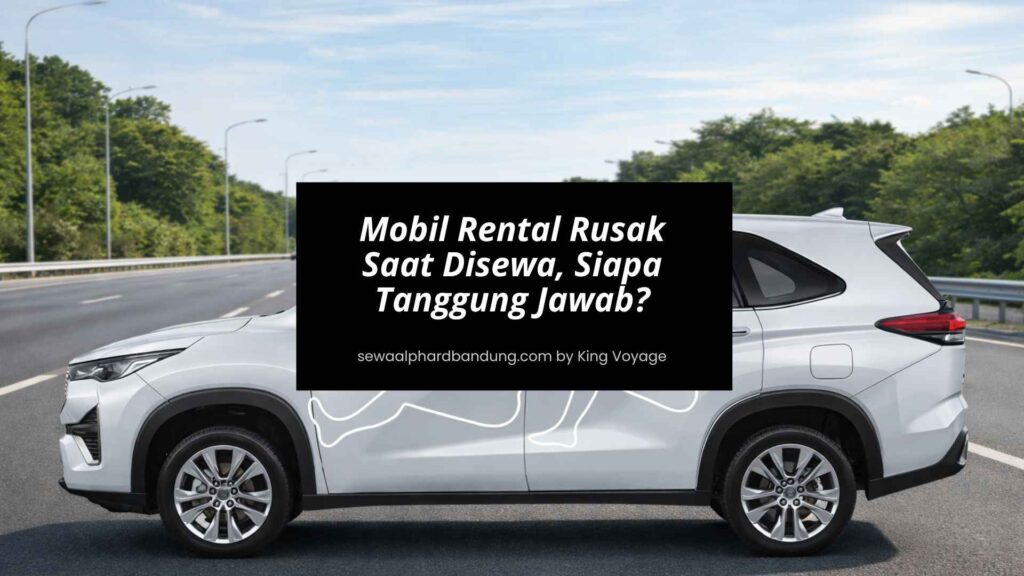 Jika Mobil Rental Rusak Siapa Yang Bertanggung Jawab
