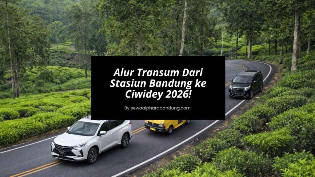 Alur Transum Dari Stasiun Bandung ke Ciwidey 2026, Mudah Banget!