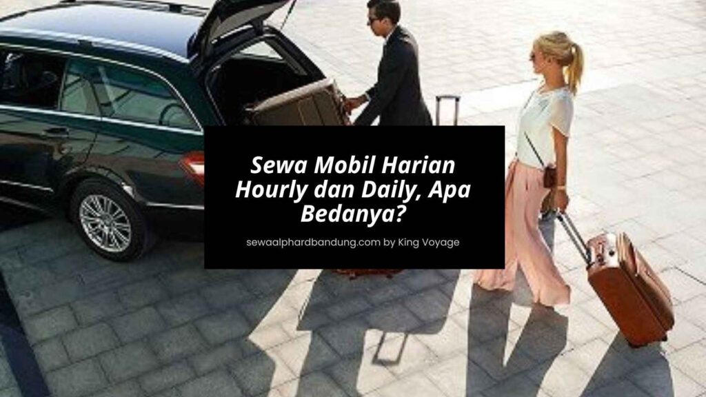 Perhitungan Sewa Mobil Harian Hourly dan Daily, Apa Bedanya