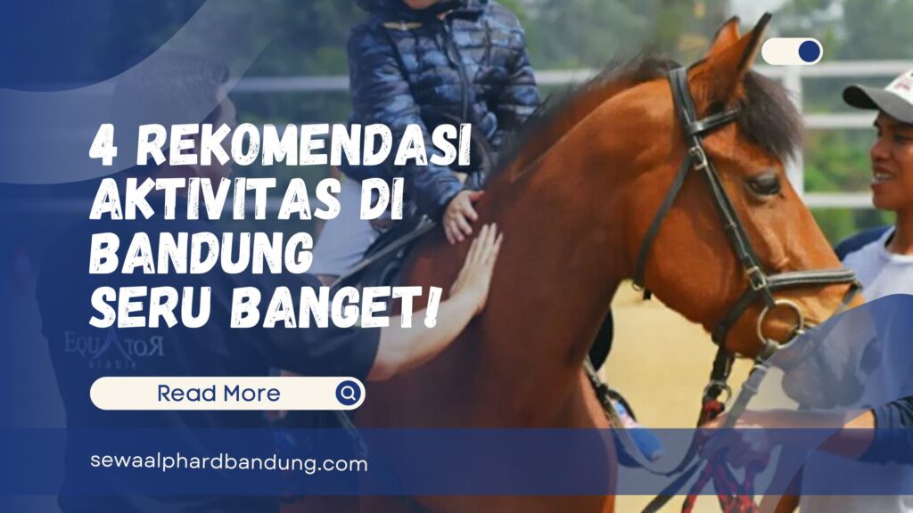 Rekomendasi Aktivitas di Bandung Selain Nge-Mall & Kuliner, Seru!