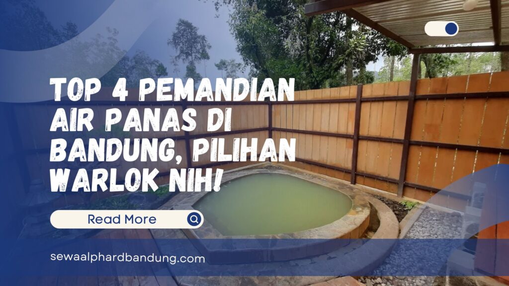 Top 4 Pemandian Air Panas di Bandung, Pilihan Warlok Nih!