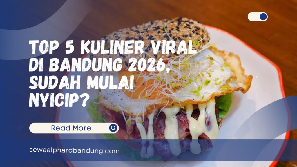 Top 5 Kuliner Viral Di Bandung 2026, Sudah Mulai Nyicip