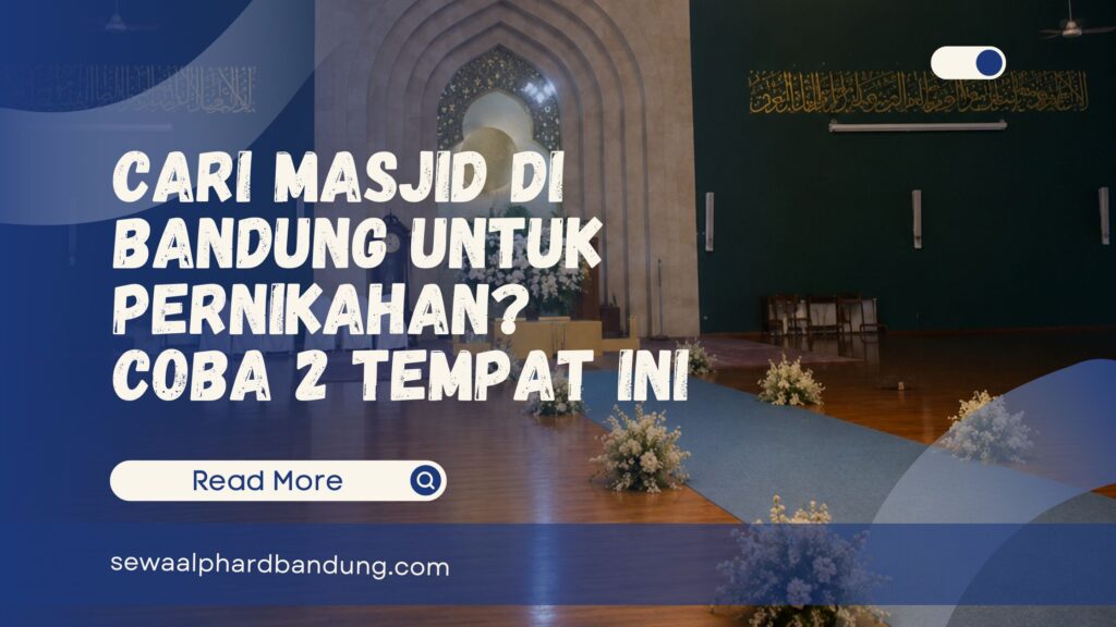 2 Masjid di Bandung untuk Pernikahan Intimate dan Syahdu