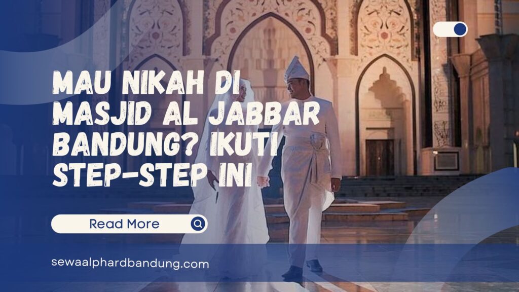 Mau Nikah Di Masjid Al Jabbar Bandung Ikuti Step-step Ini