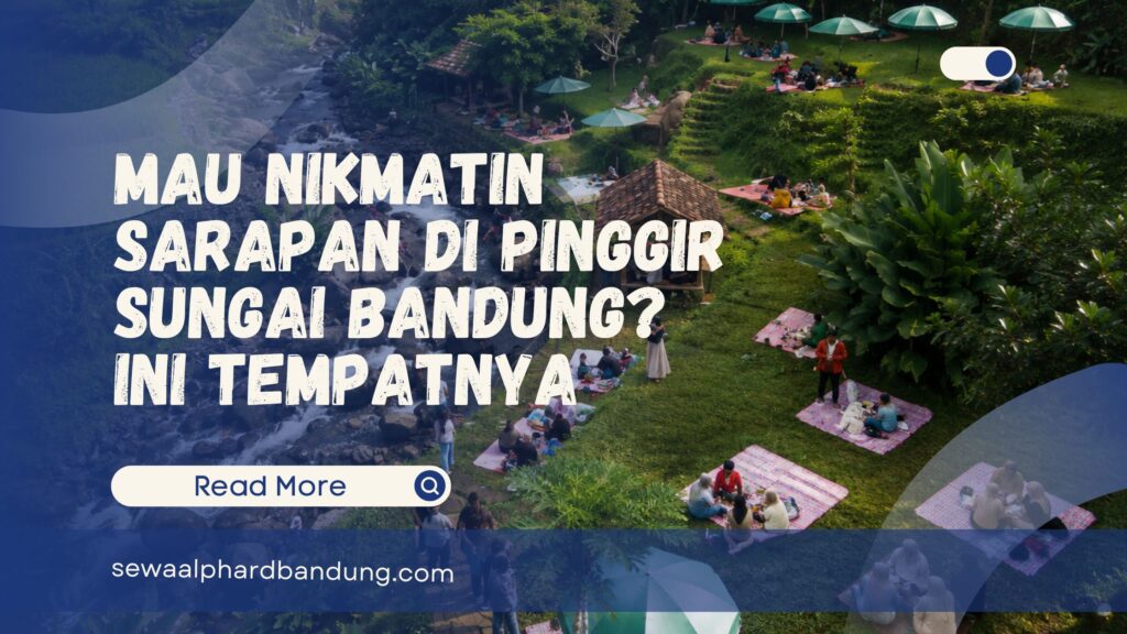 Mau Nikmatin Sarapan di Pinggir Sungai Bandung Ini Tempatnya