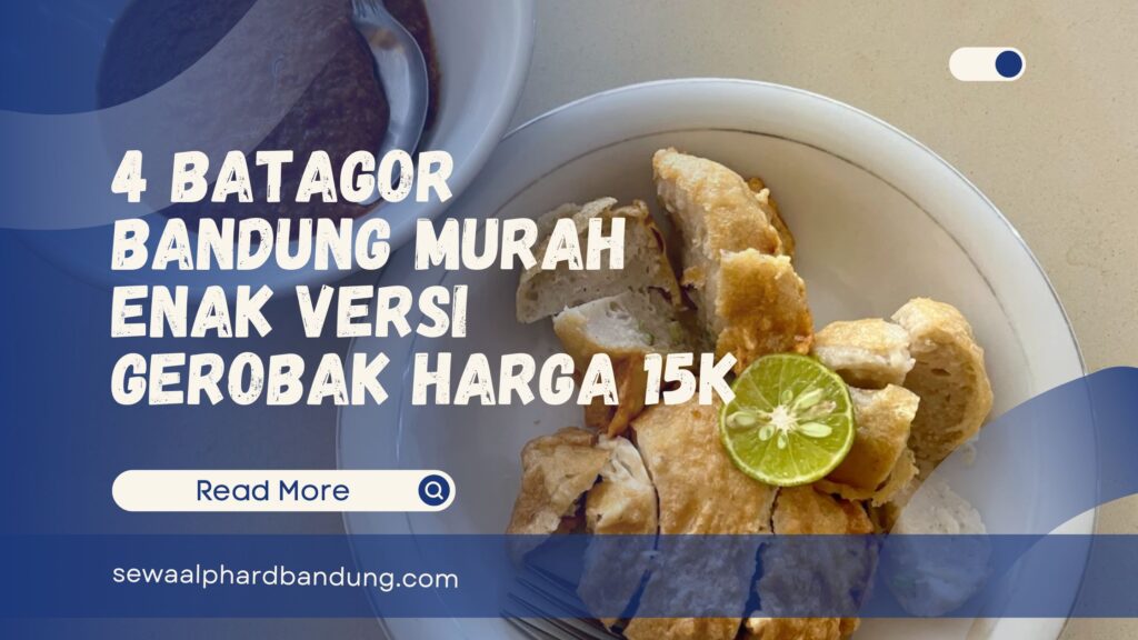 4 Batagor Bandung Murah Enak Versi Gerobak Harga 15 Ribuan!