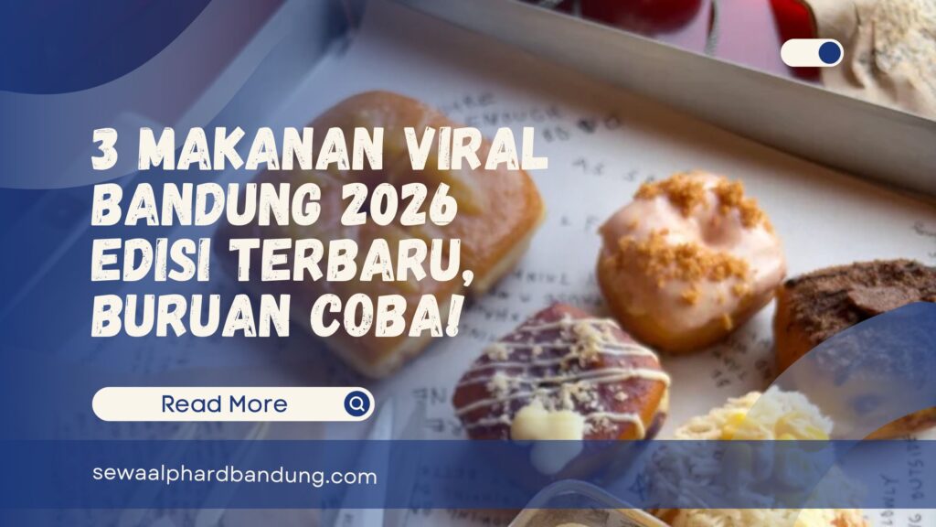 3 Makanan Viral Bandung 2026 Edisi Terbaru, Buruan Coba!