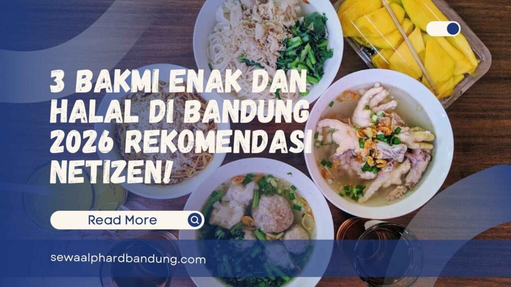 3 Bakmi Enak dan Halal Di Bandung 2026 Rekomendasi Netizen